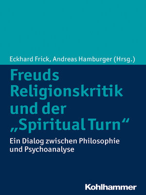 cover image of Freuds Religionskritik und der "Spiritual Turn"